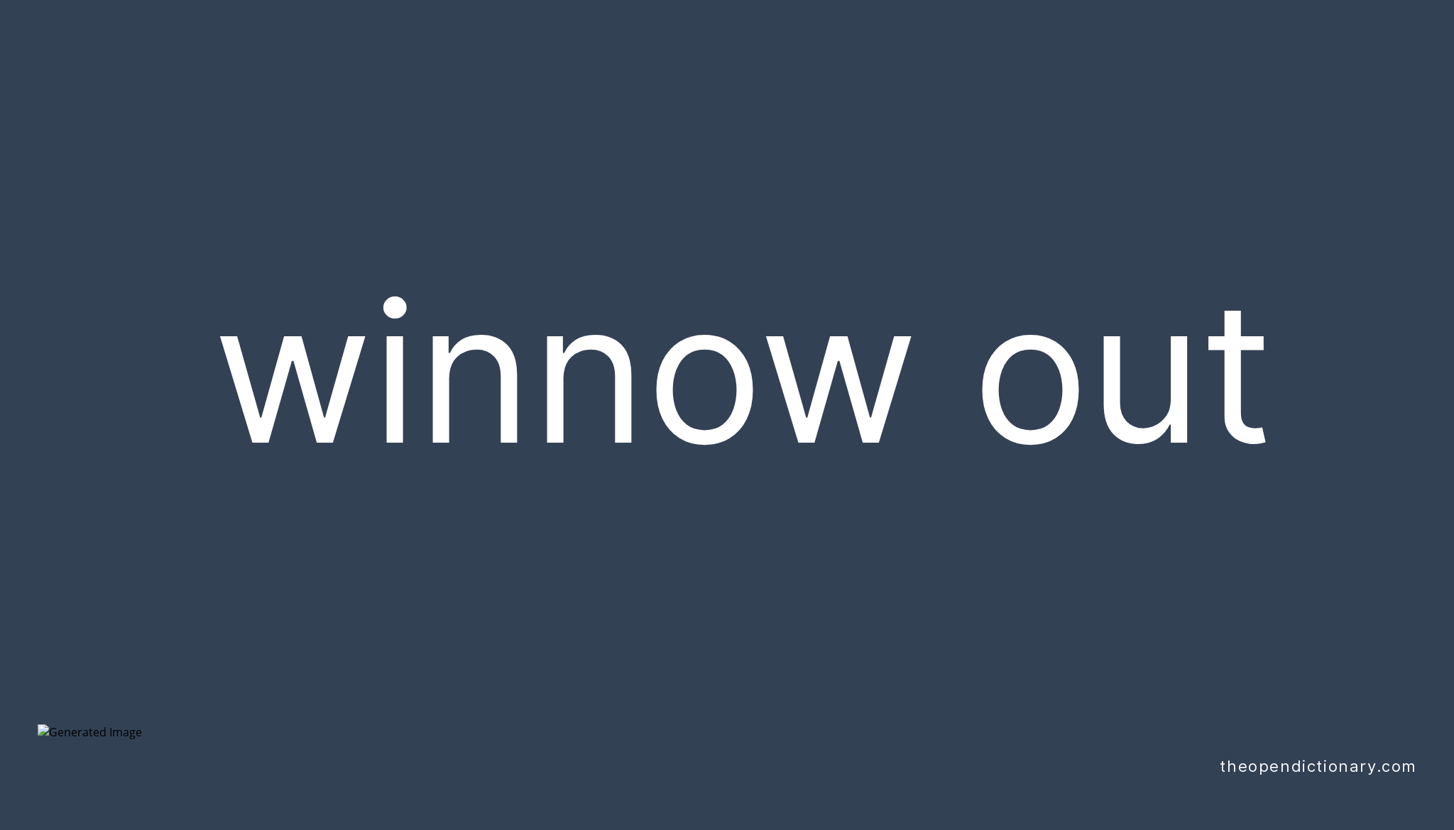 winnow-out-phrasal-verb-winnow-out-definition-meaning-and-example